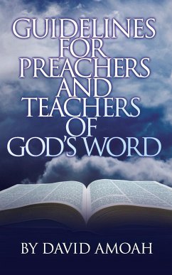 Guidelines For Preachers and Teachers of God's Word - Amoah, David