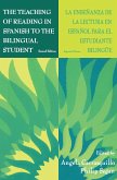 The Teaching of Reading in Spanish to the Bilingual Student: La Ense¤anza de la Lectura En Espa¤ol Para El Estudiante Biling E