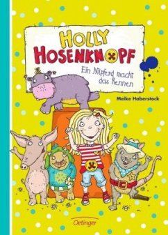 Ein Nilpferd macht das Rennen / Holly Hosenknopf Bd.1 - Haberstock, Meike