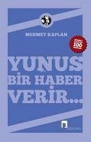 Yunus Bir Haber Verir... - Kaplan, Mehmet