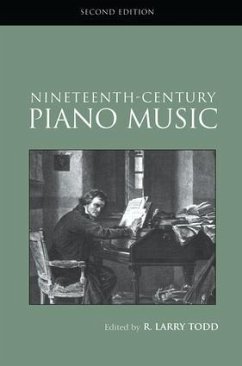 Nineteenth-Century Piano Music - Todd, R. Larry (Duke University, Durham, North Carolina, USA Duke Un