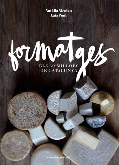 Formatges : els millors de Catalunya - Pont Diez, Laia; Nicolau Villellas, Natàlia