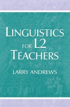 Linguistics for L2 Teachers - Andrews, Larry