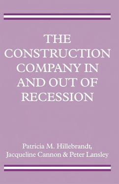 The Construction Company in and Out of Recession - Cannon, Jacqueline;Hillebrandt, Patricia M.;Lansley, Peter