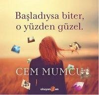 Basladiysa Biter O Yüzden Güzel - Mumcu, Cem