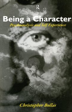 Being a Character - Bollas, Christopher