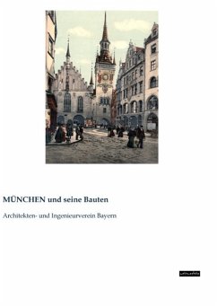 MÜNCHEN und seine Bauten