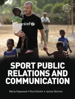 Sport Public Relations and Communication - Hopwood, Maria; Skinner, James; Kitchin, Paul