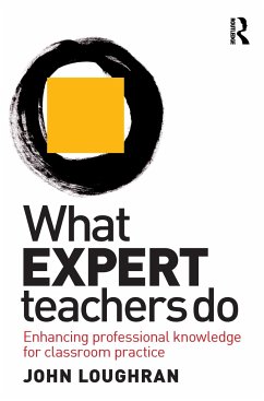 What Expert Teachers Do - Loughran, John