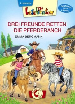 Drei Freunde retten die Pferderanch, Großbuchstabenausgabe - Bergmann, Emma