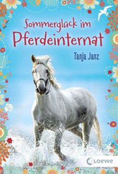 Sommerglück im Pferdeinternat - Janz, Tanja