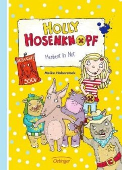 Herbert in Not / Holly Hosenknopf Bd.2 - Haberstock, Meike