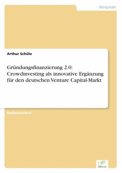 Gründungsfinanzierung 2.0: Crowdinvesting als innovative Ergänzung für den deutschen Venture Capital-Markt