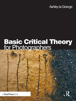 Basic Critical Theory for Photographers - La Grange, Ashley