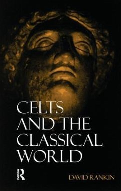 Celts and the Classical World - Rankin, David