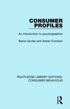 Consumer Profiles (RLE Consumer Behaviour) - Gunter, Barrie; Furnham, Adrian