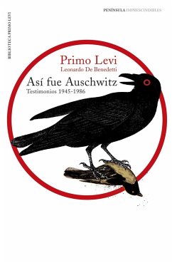 Así fue Auschwitz : testimonios 1945-1986 - Levi, Primo