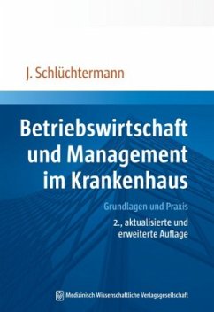 Betriebswirtschaft und Management im Krankenhaus - Schlüchtermann, Jörg