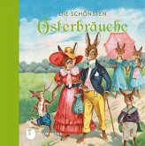 Die schönsten Osterbräuche Die schönsten Osterbräuche
