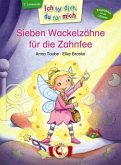 Sieben Wackelzähne für die Zahnfee Sieben Wackelzähne für die Zahnfee