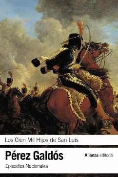 Los Cien Mil Hijos de San Luis : Episodios Nacionales 16 : segunda serie - Pérez Galdós, Benito