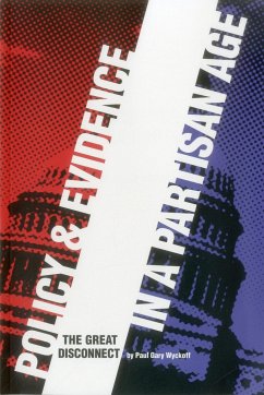 Policy and Evidence in a Partisan Age - Wyckoff, Paul Gary