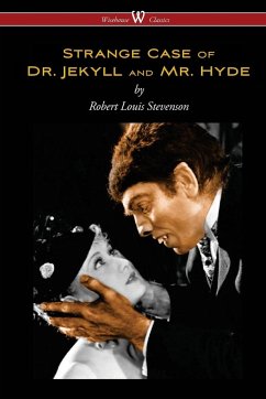 Strange Case of Dr. Jekyll and Mr. Hyde (Wisehouse Classics Edition) - Stevenson, Robert Louis