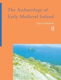 The Archaeology of Early Medieval Ireland