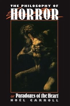 The Philosophy of Horror - Carroll, Noel