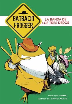 Un caso de Batracio Frogger 3. La banda de los tres dedos - Galán, Jorge