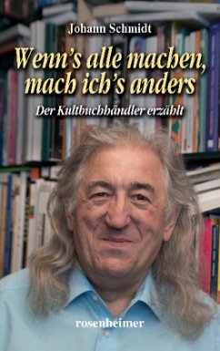 Wenn's alle machen, mach ich's anders - Schmidt, Johann