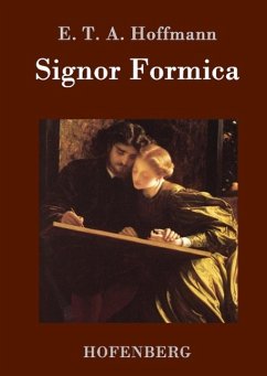 Signor Formica - Hoffmann, E. T. A.
