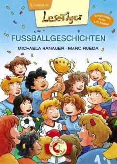 Fußballgeschichten, Großbuchstabenausgabe - Hanauer, Michaela