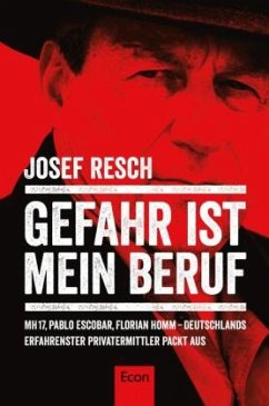 Gefahr ist mein Beruf - Resch, Josef