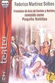 Francisco do Paquito Natillase Asís de Borbón y Borbón, conocido com