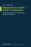Biographien der Arbeit - Arbeit an Biographien (eBook, PDF)