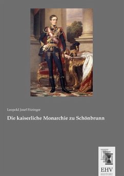 Die kaiserliche Monarchie zu Schönbrunn - Fitzinger, Leopold Joseph