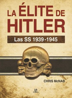 La élite de Hitler : las SS 1939-1945 - McNab, Chris