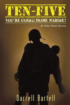 Ten-Five - You're Going Home, Marine! - Bartell, Darrell