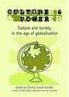 Culture & power : culture and society in the age of globalisation