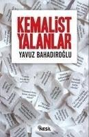 Kemalist Yalanlar - Bahadiroglu, Yavuz