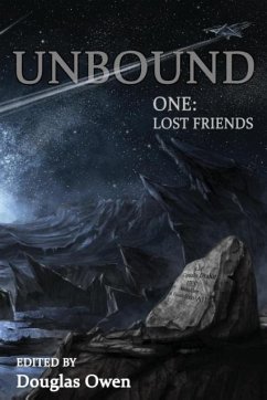 Unbound I: Lost Friends - Boden, Derrick; Daniels, Noel; Bruno, Rhett Craig