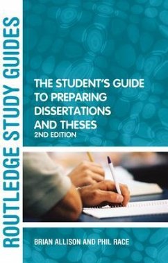 The Student's Guide to Preparing Dissertations and Theses - Allison, Brian; Race, Phil