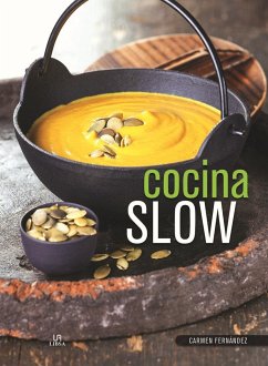 Cocina slow - Fernández Domínguez, Carmen . . . [et al.; Editorial, Equipo