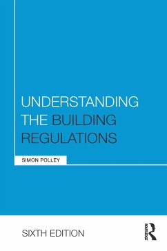 Understanding the Building Regulations - Polley, Simon
