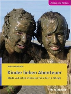 Kinder lieben Abenteuer - Schlehufer, Anke