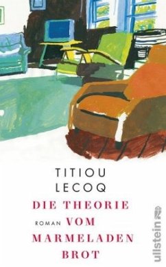 Die Theorie vom Marmeladenbrot - Lecoq, Titiou