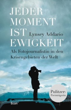 Jeder Moment ist Ewigkeit - Addario, Lynsey