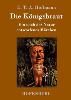 Die Königsbraut - Hoffmann, E. T. A.