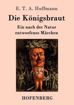 Die Königsbraut - Hoffmann, E. T. A.